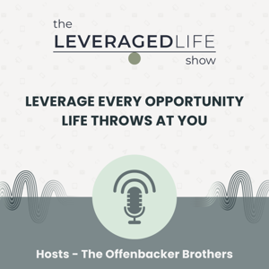 The Leveraged Life Show