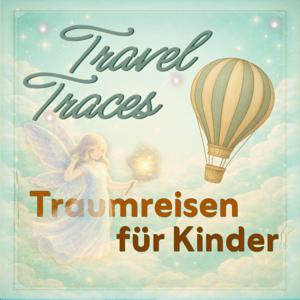 Travel Traces - Traumreisen für Kinder