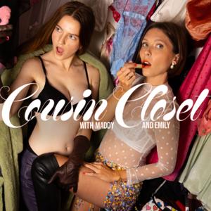 Cousin Closet with Maddy and Emily