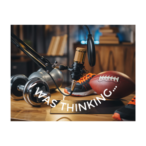 I Was Thinking with Robbie McElhaney