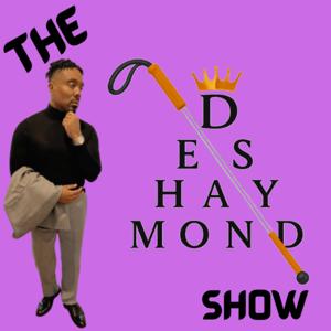 The Deshaymond Show