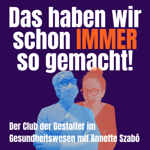 Das haben wir schon IMMER so gemacht!