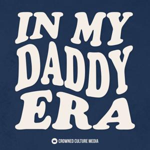 In My Daddy Era: Confessions from a First-Time Father