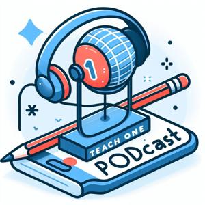 Teach One Podcast