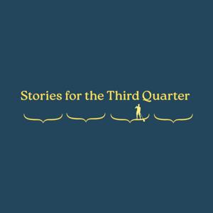 Stories for the Third Quarter: Midlife, Myth, and Meaning