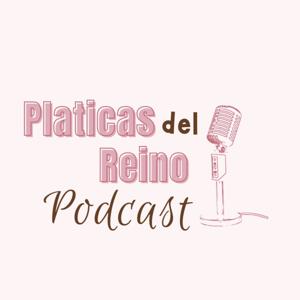 Platicas Del Reino Podcast