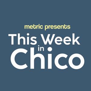 This Week In Chico