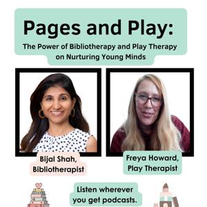 Pages & Play: The Power of Bibliotherapy and Play Therapy on Young Minds