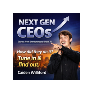 Next Gen CEO's: Conversations with the next generations of Entrepreneurs