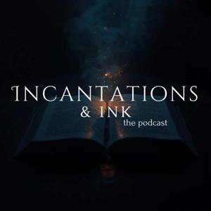 Incantations & Ink - the podcast