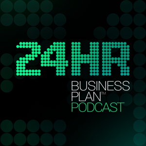 24 Hour Business Plan Podcast