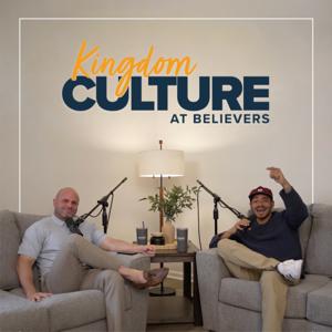Kingdom Culture at Believers