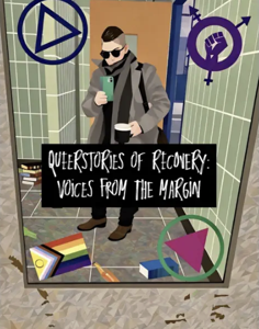 Queerstories of Recovery: Voices from the Margin