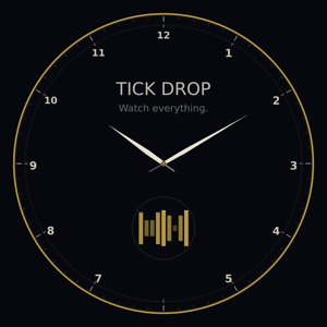 Tick Drop – Watch everything