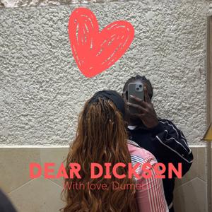 Dear Dickson