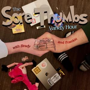 The Sore Thumbs Variety Hour with Brady Reynolds and Frankie Mendez