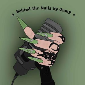 Behind The Nails