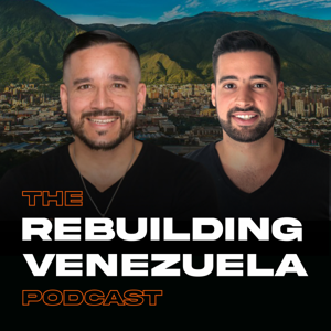 The Rebuilding Venezuela Podcast