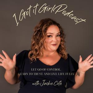 I Got it Girl Podcast