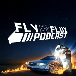 Fly as Flux Podcast