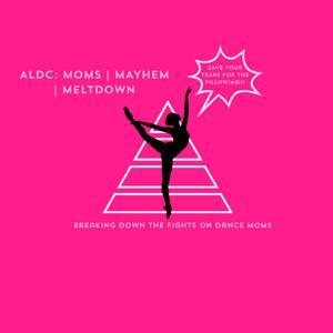 ALDC: Moms, Mayhem, Meltdowns