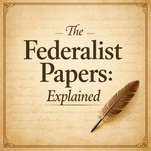 The Federalist Papers: Explained