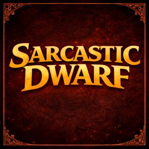 Sarcastic Dwarf