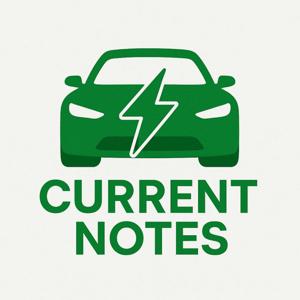 Current Notes: The Electric Vehicle Podcast
