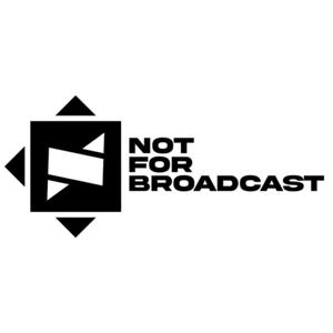 Not For Broadcast