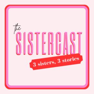 The Sistercast