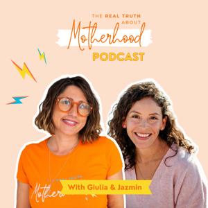 The Real Truth about Motherhood Podcast