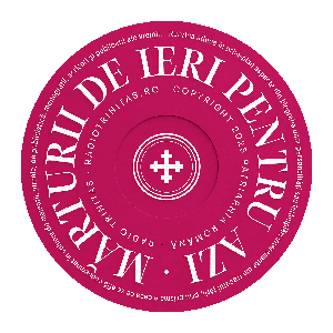 Mărturii de ieri pentru azi