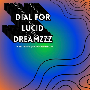 DIAL FOR LUCID DREAMZZZ