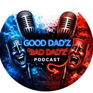 Good Dadz Bad Dadz