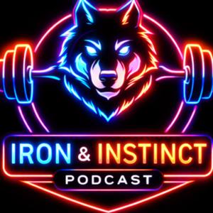 Iron & Instinct Podcast