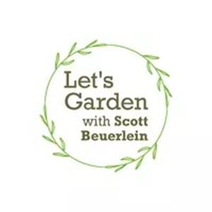 Let's Garden with Scott Beuerlein
