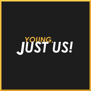 Young, Just Us!