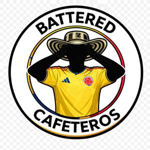 Battered Cafeteros: Selecciòn Colombia Podcast