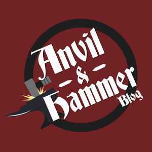 Anvil & Hammer - The Armoury Bible Game Blog & Podcast