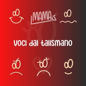 Mamalù Voci dal Talismano