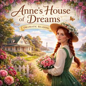 Annes House of Dreams - Dramatic Reading