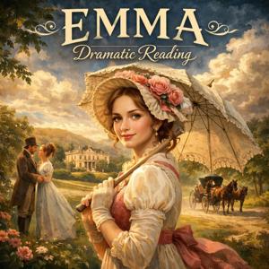 Emma - Dramatic Reading