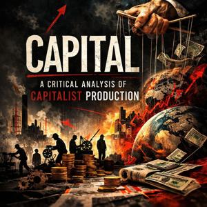 Capital - A Critical Analysis of Capitalist Production