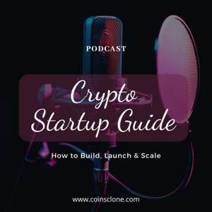 The Crypto Startup Guide – How to Build, Launch & Scale