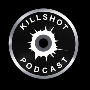 The Killshot Podcast