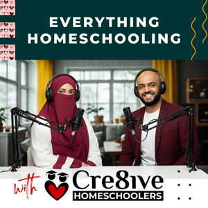 EVERYTHING HOMESCHOOLING with Cre8ive Homeschoolers