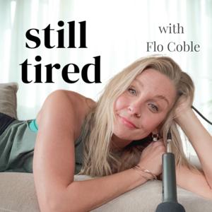 Still Tired