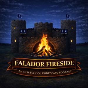 Falador Fireside: An Old School RuneScape Podcast