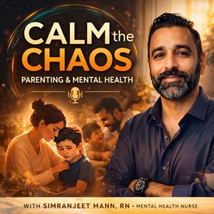 Calm the Chaos: Parenting & Mental Health