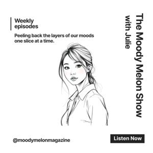 The Moody Melon Show